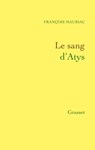 Le sang d'Atys - François Mauriac - 9782246774396