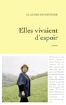 Elles vivaient d'espoir - Claudie Hunzinger - 9782246780472