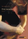 L'été Mouche - Bertrand Ferrier - 9782246780694