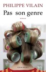 Pas son genre - Philippe Vilain - 9782246785200