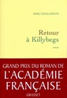 Retour à Killybegs (Grand Prix du Roman de l'Académie Française 2011) - Sorj Chalandon - 9782246785705