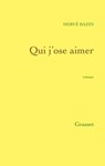 Qui j'ose aimer - Hervé Bazin - 9782246788911
