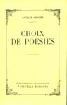 Choix de poésies - Catulle Mendès - 9782246792871