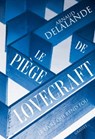 Le piège de Lovecraft - Arnaud Delalande - 9782246794295