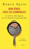 Mon dîner chez les cannibales - Ruwen Ogien - 9782246802303