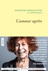 L'amour après - Marceline Loridan-Ivens ; Judith Perrignon - 9782246812449