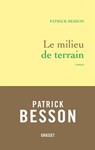 Le milieu de terrain - Patrick Besson - 9782246813392