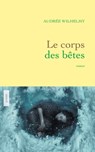 Le corps des bêtes - Audrée Wilhelmy - 9782246815372