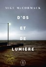 D'os et de lumière - Mike McCormack - 9782246816140