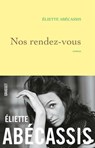 Nos rendez-vous - Eliette Abécassis - 9782246817383