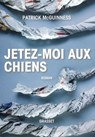 Jetez-moi aux chiens - Patrick McGuinness - 9782246820116