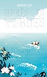 Après les vagues -  - 9782246824466