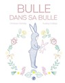 Bulle dans sa bulle - Christian Demilly - 9782246824558