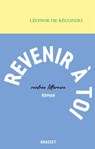 Revenir à toi - Léonor de Récondo - 9782246826835