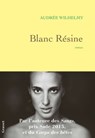 Blanc résine - Audrée Wilhelmy - 9782246827559