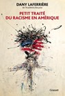Petit traité du racisme en Amérique - Dany Laferrière - 9782246830504