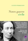 Notre guerre civile - Judith Perrignon - 9782246831150