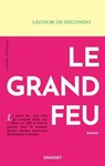 Le grand feu - Léonor de Récondo - 9782246834809
