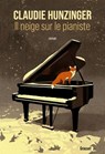 Il neige sur le pianiste - Claudie Hunzinger - 9782246838630