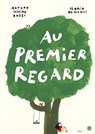 Au premier regard - Arturo Ichiro Bozzi - 9782246839637