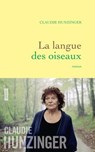 La langue des oiseaux - Claudie Hunzinger - 9782246852100