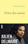 Frère des astres - Julien Delmaire - 9782246855859