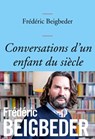 Conversations d'un enfant du siècle - Frédéric Beigbeder - 9782246858874