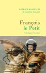 François Le Petit - Patrick Rambaud - 9782246860198