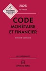 Code monétaire et financier 2026 16ed - Annoté et commenté - Collectif ; Michel Storck ; Jérôme Lasserre Capdeville ; Eric Chevrier ; Pascal Pisoni - 9782247250455