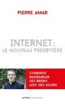 Internet : le nouveau presbytère - Père Pierre Amar - 9782249624193
