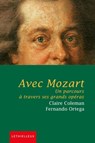 Avec Mozart - Fernando Ortega ; Claire Coleman - 9782249625053
