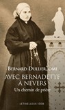 Avec Bernadette à Nevers - Bernard Dullier - 9782249625527