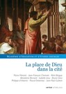 La place de Dieu dans la cité - Académie d'éducation et d'études sociales - 9782249626586