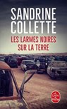 Les larmes noires sur la terre - Sandrine Collette - 9782253092629