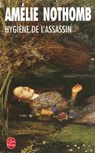 Hygiene de l'assassin - Amelie Nothomb - 9782253111184