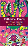 Les yeux jaunes des crocodiles - Katherine Pancol - 9782253121206