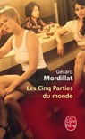 Les Cinq Parties du monde - Gérard Mordillat - 9782253159285