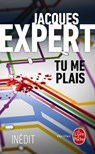 Tu me plais - Jacques Expert - 9782253191865