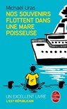 Nos souvenirs flottent dans une mare poisseuse - Michaël Uras - 9782253247012