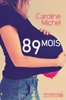 89 mois - Caroline Michel - 9782253904854