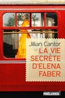 La Vie secrète d'Elena Faber - Jillian Cantor - 9782253904991