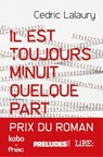 Il est toujours minuit quelque part - Cedric Lalaury - 9782253905066