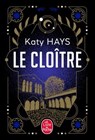 Le Cloître - Katy Hays - 9782253938057