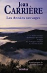 Les années sauvages - Jean Carrière - 9782258089488