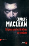 De peur que les ténèbres ne tombent - Charles Maclean - 9782258098596