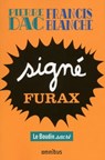 Signé Furax - Pierre Dac ; Francis Blanche ; Jacques Pessis - 9782258116573
