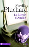 Le miroir d'Amélie - Mireille Pluchard - 9782258117709