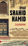 Le prisonnier - Omar Shahid Hamid - 9782258144699