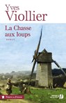 La chasse aux loups - Yves Viollier - 9782258151901