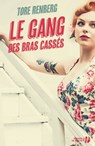 Le gang des bras cassés - Tore Renberg - 9782258152366